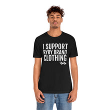 Load image into Gallery viewer, &quot;I support RyRy Brand&quot; Tee
