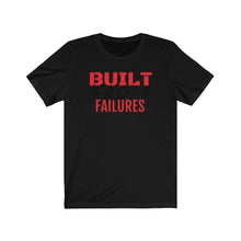 Load image into Gallery viewer, &quot;Built From Failures&quot; Short Sleeve Tee
