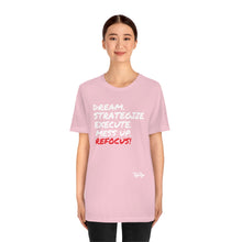 Load image into Gallery viewer, &quot;Dream &amp; Strategize MessUp&quot; tee
