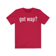 Load image into Gallery viewer, &quot;Got Wap&quot; Tee
