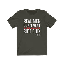 Load image into Gallery viewer, &quot;Real Men Don&#39;t Vent&quot; Tee
