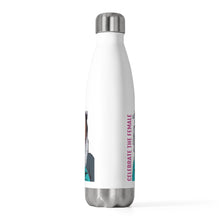 Load image into Gallery viewer, &quot;Celebrate The Female&quot; 20oz Insulated Bottle
