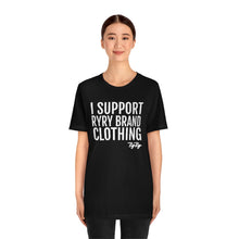 Load image into Gallery viewer, &quot;I support RyRy Brand&quot; Tee
