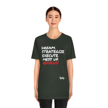 Load image into Gallery viewer, &quot;Dream &amp; Strategize MessUp&quot; tee
