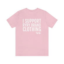 Load image into Gallery viewer, &quot;I support RyRy Brand&quot; Tee
