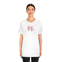 Load image into Gallery viewer, &quot;Be Ready&quot; (Red &amp; White Text) Short Sleeve Tee
