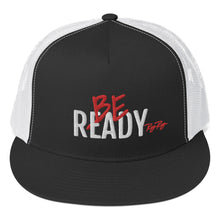 Load image into Gallery viewer, &quot;Be Ready&quot; Foam Top Trucker Hat
