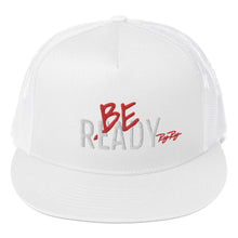 Load image into Gallery viewer, &quot;Be Ready&quot; Foam Top Trucker Hat
