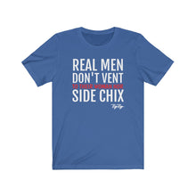 Load image into Gallery viewer, &quot;Real Men Don&#39;t Vent&quot; Tee
