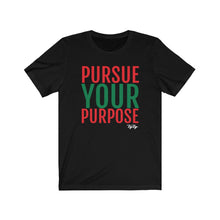 Load image into Gallery viewer, &quot;Pursue Your Purpose&quot; tee
