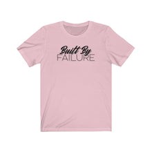 Load image into Gallery viewer, &quot;Built By Failure&quot; Short Sleeve Tee
