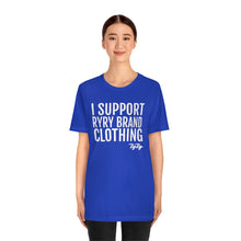 Load image into Gallery viewer, &quot;I support RyRy Brand&quot; Tee
