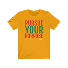 Load image into Gallery viewer, &quot;Pursue Your Purpose&quot; tee
