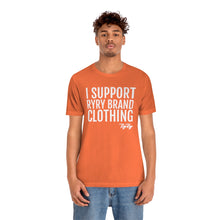 Load image into Gallery viewer, &quot;I support RyRy Brand&quot; Tee
