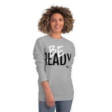 Load image into Gallery viewer, &quot;Be Ready&quot; (Blk/White letters) Sweatshirt
