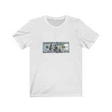 Load image into Gallery viewer, &quot;Hundred Dollar Tee&quot; Short sleeve Tee
