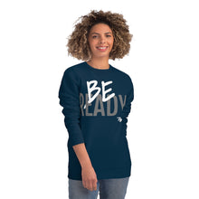 Load image into Gallery viewer, &quot;Be Ready&quot; (White/Gray letters) Sweatshirt
