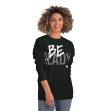 Load image into Gallery viewer, &quot;Be Ready&quot; (White/Gray letters) Sweatshirt
