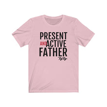 Load image into Gallery viewer, Present And Active Father (Blk Text) Short Sleeve Tee
