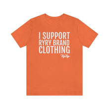 Load image into Gallery viewer, &quot;I support RyRy Brand&quot; Tee
