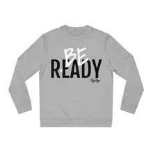 Load image into Gallery viewer, &quot;Be Ready&quot; (Blk/White letters) Sweatshirt
