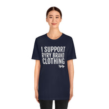 Load image into Gallery viewer, &quot;I support RyRy Brand&quot; Tee
