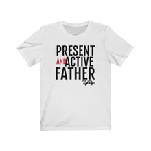 Load image into Gallery viewer, Present And Active Father (Blk Text) Short Sleeve Tee
