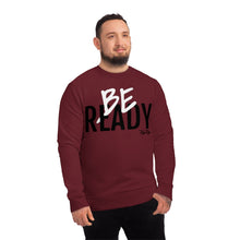 Load image into Gallery viewer, &quot;Be Ready&quot; (Blk/White letters) Sweatshirt
