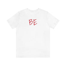 Load image into Gallery viewer, &quot;Be Ready&quot; (Red &amp; White Text) Short Sleeve Tee
